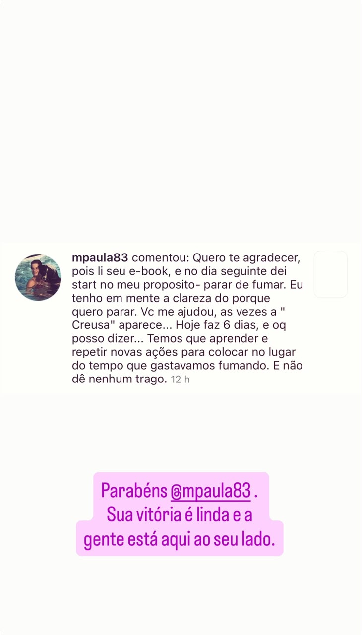Depoimento 10: Relato espontâneo de membro da comunidade Eu Sou Feliz Sem Fumar
