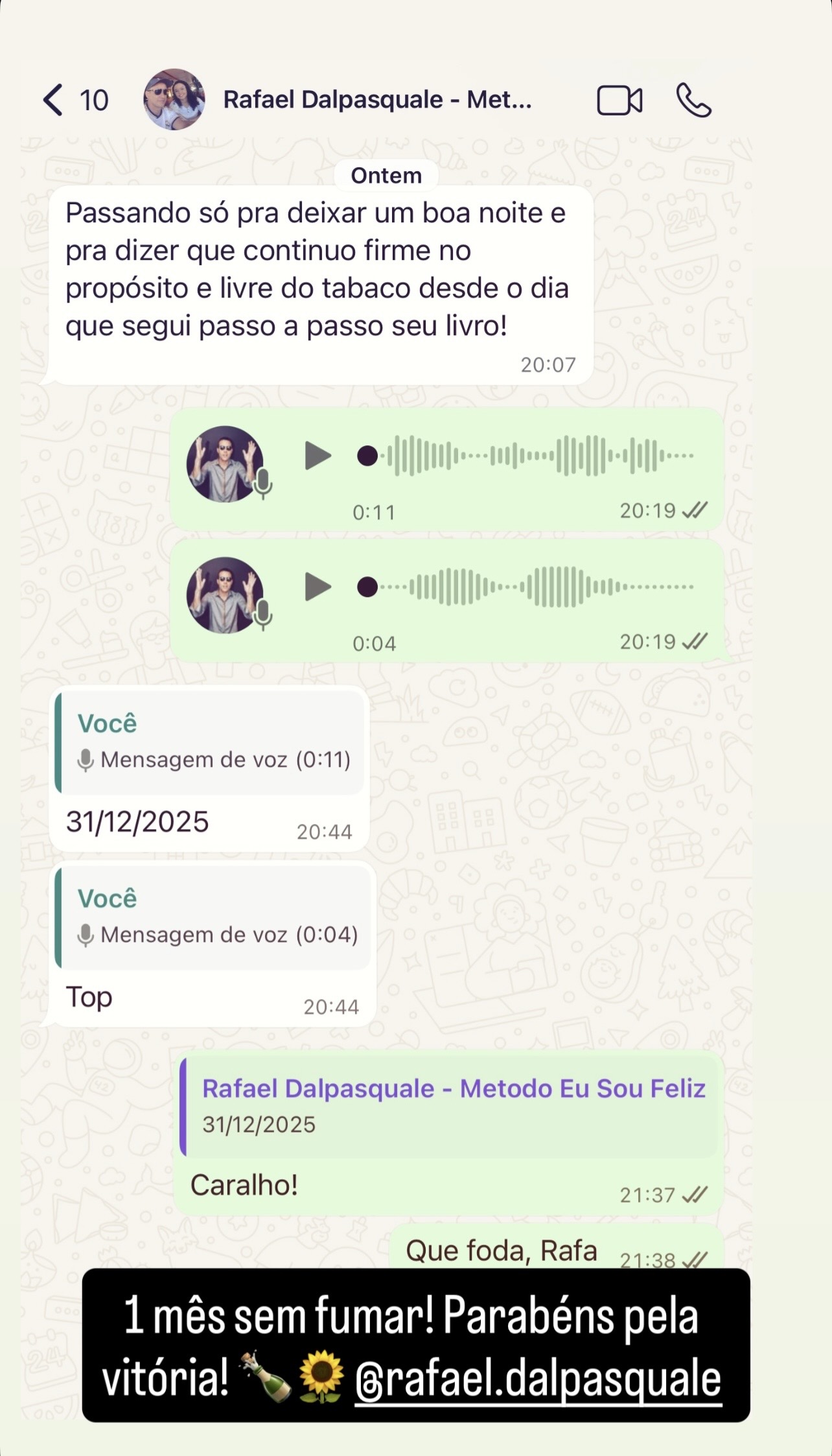 Depoimento 15: '1 mês sem fumar! Firme no propósito e livre do tabaco' - Rafael Dalpasquale